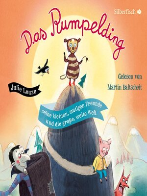 cover image of Das Rumpelding, seine kleinen, mutigen Freunde und die große, weite Welt